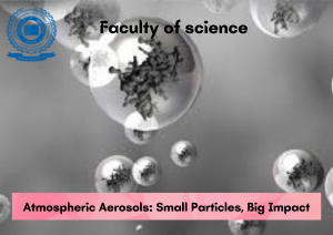 Atmospheric Aerosols: Small Particles, Big Impact