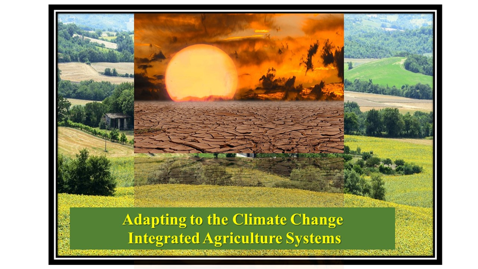 You are currently viewing Adapting to the Climate Change: Integrated Agriculture Systems